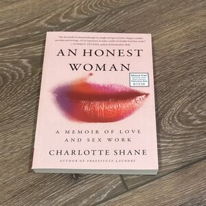 An Honest Woman (Paperback) A Novel By Charlotte Shane Memoir Of Love & Sex Work